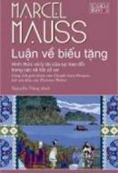 Luận về biếu tặng - Hình thức và lý do của sự trao đổi trong các xã hội cổ xưa